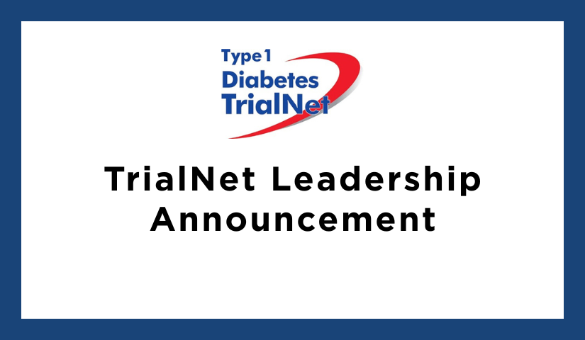 blue border on white background. TrialNet logo and text that reads TrialNet Leadership Announcement